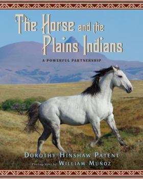 Hardcover The Horse and the Plains Indians: A Powerful Partnership Book