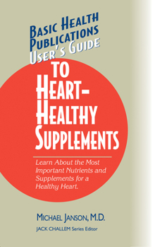 Paperback User's Guide to Heart-Healthy Supplements Book