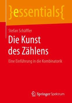Paperback Die Kunst Des Zählens: Eine Einführung in Die Kombinatorik [German] Book