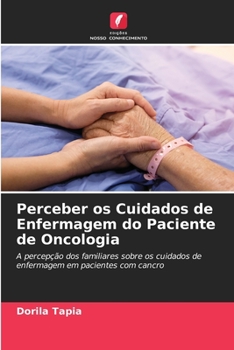 Paperback Perceber os Cuidados de Enfermagem do Paciente de Oncologia [Portuguese] Book