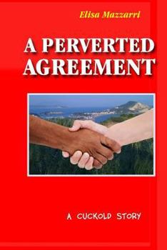 Paperback A perverted agreement: a cuckold story Book