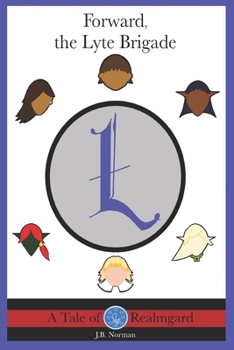 Paperback Forward, the Lyte Brigade: A Tale of Realmgard Book