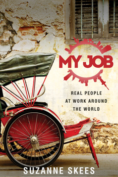 Paperback My Job: Real People at Work Around the World Book