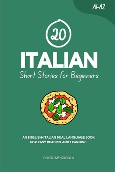 Paperback 20 Italian Short Stories for Beginners: An English-Italian Dual-Language Book for Easy Reading and Learning Book