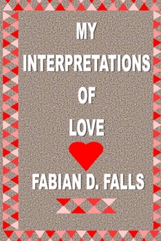 Paperback My Interpretations of Love Book