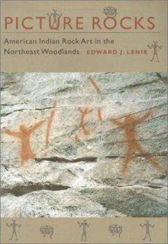 Picture Rocks: American Indian Rock Art in the Northeast Woodlands