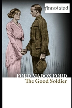 Paperback The Good Soldier "Annotated Version" Book