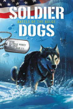 Paperback Soldier Dogs: Battle of the Bulge Book