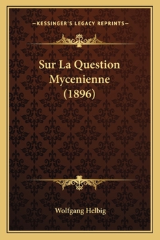 Paperback Sur La Question Mycenienne (1896) [French] Book