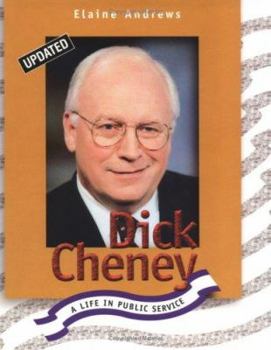 Library Binding Dick Cheney: A Life of Public S Book