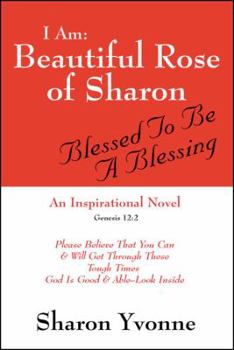 Paperback I Am: Beautiful Rose of Sharon: Blessed to Be a Blessing Book