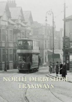 Paperback North Derbyshire Tramways: Chesterfield, Matlock & Glossop Book