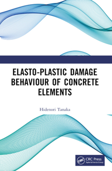 Paperback Elasto-Plastic Damage Behaviour of Concrete Elements Book