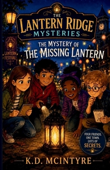 The Mystery of the Missing Lantern (The Lantern Ridge Mysteries)