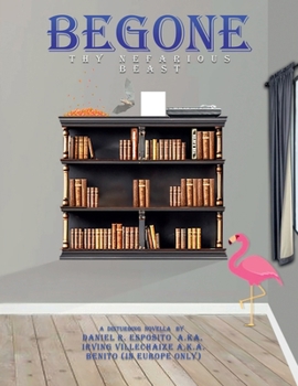 Paperback Begone Thy Nefarious Beast Book