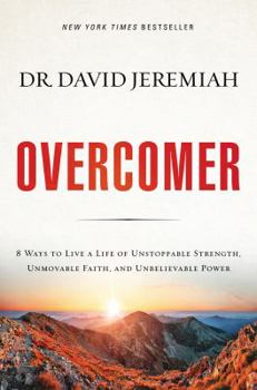 Hardcover Overcomer: 8 Ways to Live a Life of Unstoppable Strength, Unmovable Faith, and Unbelievable Power Book