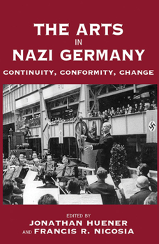 Library Binding The Arts in Nazi Germany: Continuity, Conformity, Change Book