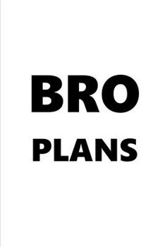 Paperback 2020 Weekly Planner For Men Bro Plans Black Font White Design 134 Pages: 2020 Planners Calendars Organizers Datebooks Appointment Books Agendas Book