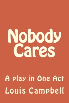 Paperback Nobody Cares: A play in One Act Book