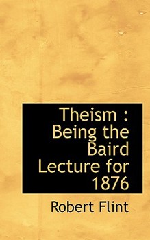 Paperback Theism: Being the Baird Lecture for 1876 Book