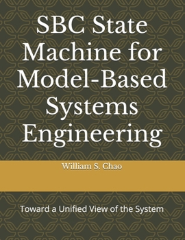 Paperback SBC State Machine for Model-Based Systems Engineering: Toward a Unified View of the System Book