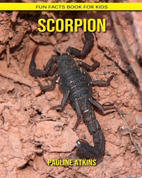 Scorpion: Fun Facts Book for Kids