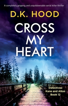 Cross My Heart - Book #12 of the Detectives Kane and Alton