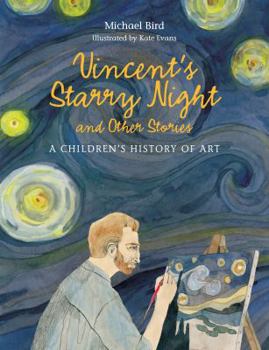 Hardcover Vincent's Starry Night and Other Stories: A Children's History of Art Book