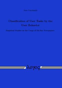 Paperback Classification of User Tasks by the User Behavior: Empirical Studies on the Usage of On-Line Newspapers Book