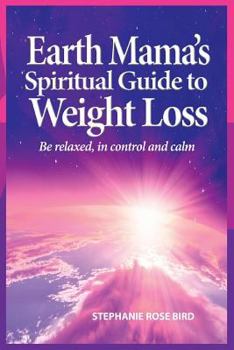 Paperback Earth Mama's Spiritual Guide to Weight Loss Book