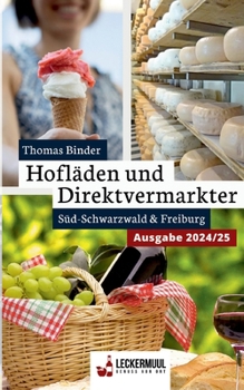 Paperback Hofläden und Direktvermarkter: Süd-Schwarzwald & Freiburg [German] Book