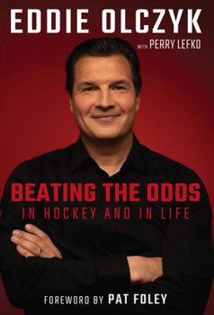 Hardcover Eddie Olczyk: Beating the Odds in Hockey and in Life Book