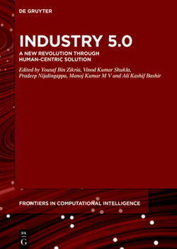 Hardcover Industry 5.0: A New Revolution Through Human-Centric Solution Book