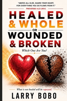 Paperback Healed & Whole or Wounded & Broken Which One Are You Book