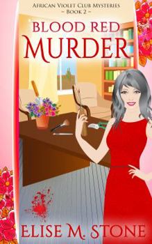 Blood Red Murder - Book #2 of the African Violet Club Mysteries