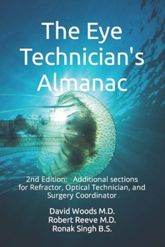 The Eye Technician's Almanac: The Eye Technician, Refractor's, and Surgery Coordinator Bonus Section B097SLYZMX Book Cover