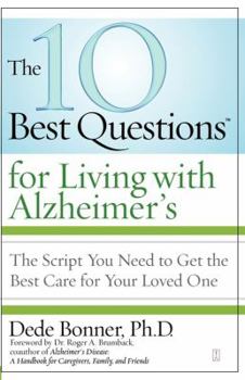 Paperback The 10 Best Questions for Living with Alzheimer's: The Script You Need to Take Control of Your Health Book