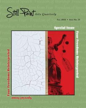 Paperback Still Point Arts Quarterly: Fall 2018: Four Freedoms Reinterpreted Book