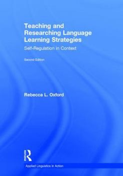 Hardcover Teaching and Researching Language Learning Strategies: Self-Regulation in Context, Second Edition Book