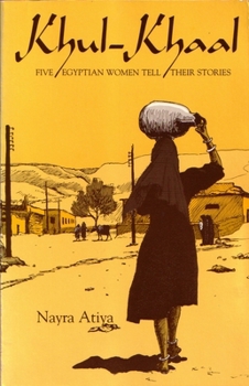 Paperback Khul-Khaal: Five Egyptian Women Tell Their Stories Book