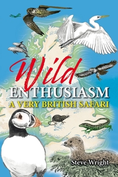 Hardcover Wild Enthusiasm: A Very British Safari Book