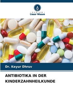Paperback Antibiotika in Der Kinderzahnheilkunde [German] Book