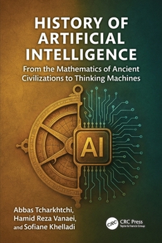 Paperback History of Artificial Intelligence: From the Mathematics of Ancient Civilizations to Thinking Machines Book