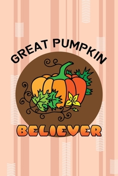 Great Pumpkin Believer: All Purpose 6x9 Blank Lined Notebook Journal Way Better Than A Card Trendy Unique Gift Pink and Cream Pumpking