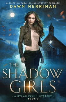 Paperback The Shadow Girls: A gripping paranormal mystery thriller Book
