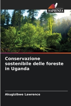 Paperback Conservazione sostenibile delle foreste in Uganda [Italian] Book
