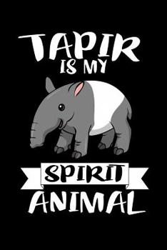 Paperback Tapir Is My Spirit Animal: Animal Nature Collection Book