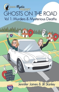 Paperback Common Mystics Present Vol. 1 Ghosts on the Road: Murders & Mysterious Deaths Book