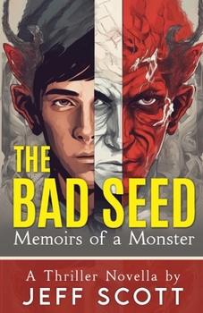 Bad Seed: Memoirs of a Monster