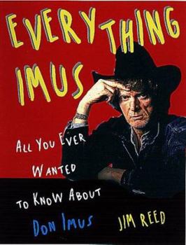 Hardcover Everything Imus: All You Ever Wanted to Know about Don Imus Book